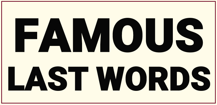 Famous Last Words - Safety Study Group